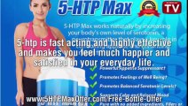 5-HTP Max - Watch This Video Review BEFORE You Buy 5-HTP Max