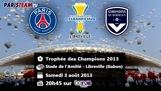 PSG - Bordeaux , Trophée des champions 2013