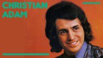 Christian Adam - Il a suffit d'une chanson d'amour (HD) Officiel Elver Records
