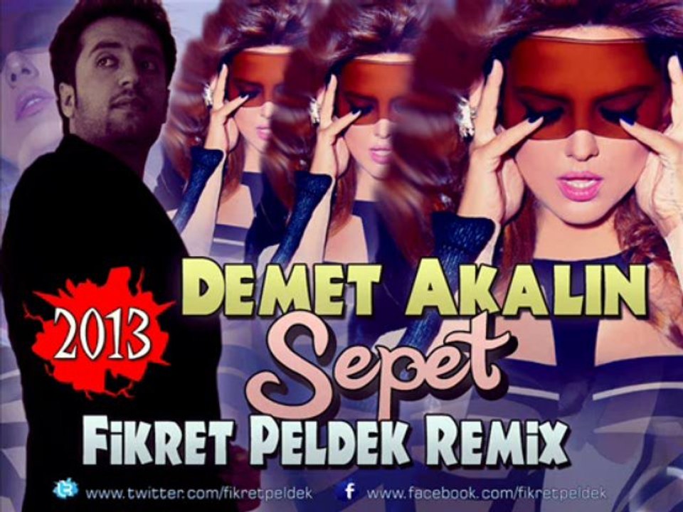 Demet Akalin - Sepet (Fikret Peldek Remix)