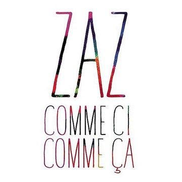 Zaz - Comme Ci, Comme ça (extrait)