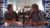 Le 11h02: discriminatoire, le speedy pass d’Anvers?