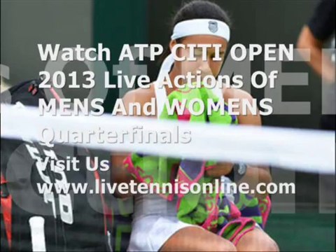 Citi Open Singles Quarterfinals 2013 Online