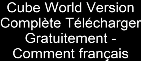 Cube World Pirater - Version Complète Télécharger Gratuitement - Comment français