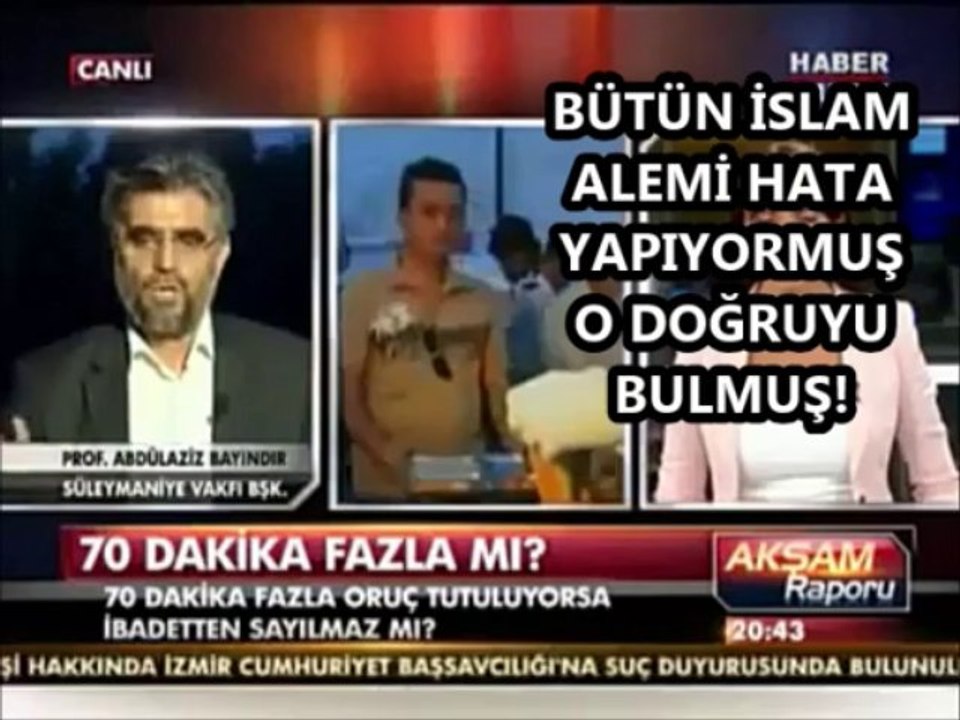 Abdülaziz bayındır fazla oruç imsak SAÇMALIĞI VE ÇELİŞKİLERİ