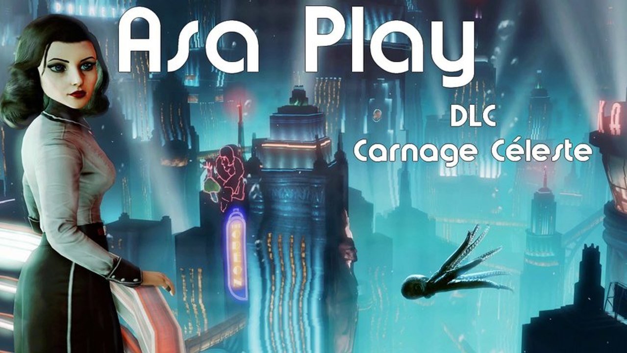 Asa Play ! Bioshock Infinite - DLC Clash in the Clouds (PC)