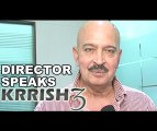 Krissh 3 Offiial | Rakesh Roshan talks about Hrithik Roshan, Priyanka Chopra & Kaal aka Vivek's role