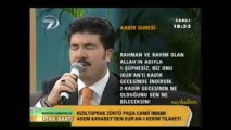 Adem Karabey Kadir süresi Ramazan 2013