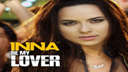 [ DOWNLOAD MP3 ] Inna - Be My Lover [ iTunesRip ]