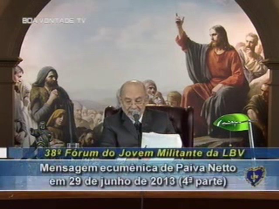 38º Congresso dos Jovem das IBVs 2013 - Parte 4 - PAIVA NETTO - RELIGIÃO DE DEUS - ECUMENISMO - LBV - BRASIL