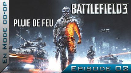 En Mode Co-op | Episode 2 : Pluie De Feu sur Battlefield 3