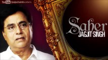 Tere Aane Ki Jab Khabar Mehke - Jagjit Singh Ghazals 'Saher' Album