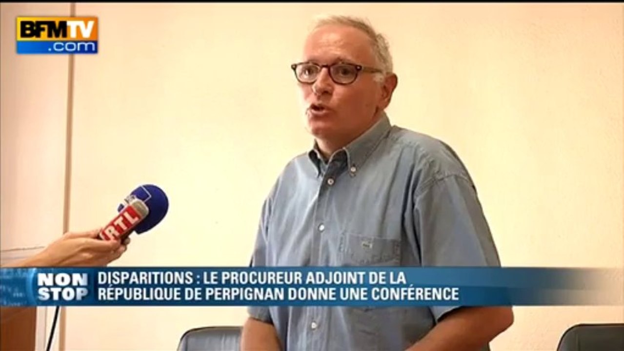 Disparues de Perpignan: "si elles étaient vivantes, elles se seraient manifestées" - 05/08