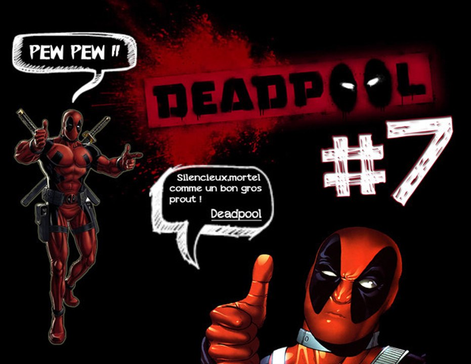 [Deadpool] #7 Let's go party !