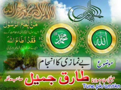 Molana tariq jameel sb bayan=be Namazi ka Anjam _ Tune.pk