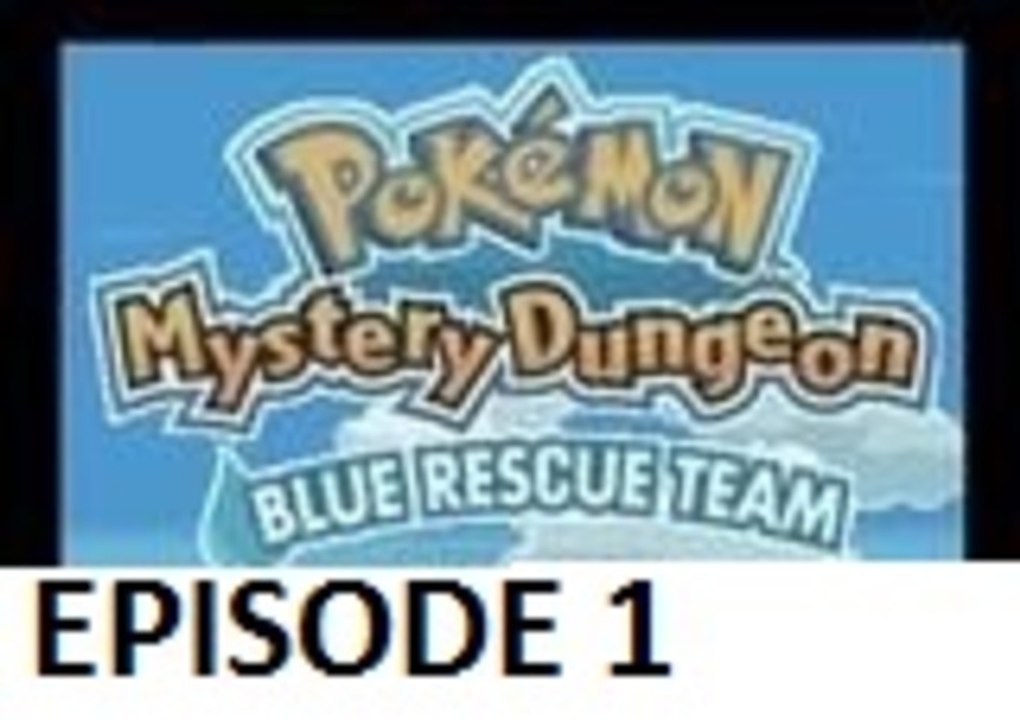 Pokémon donjon mystère  l'équipe de secours bleue /01/ je suis un pokémon