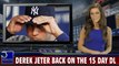 Yankee captain Derek Jeter has been put back on the 15 day disabled list while ARod won’t leave!