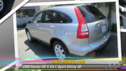 2008 Honda CR-V EX-L - Santa Monica Audi, Santa Monica