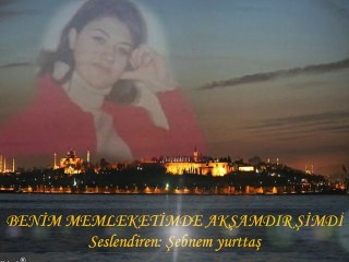 Benim memleketimde akşamdır şimdi