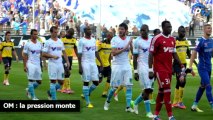 OM : la pression monte !