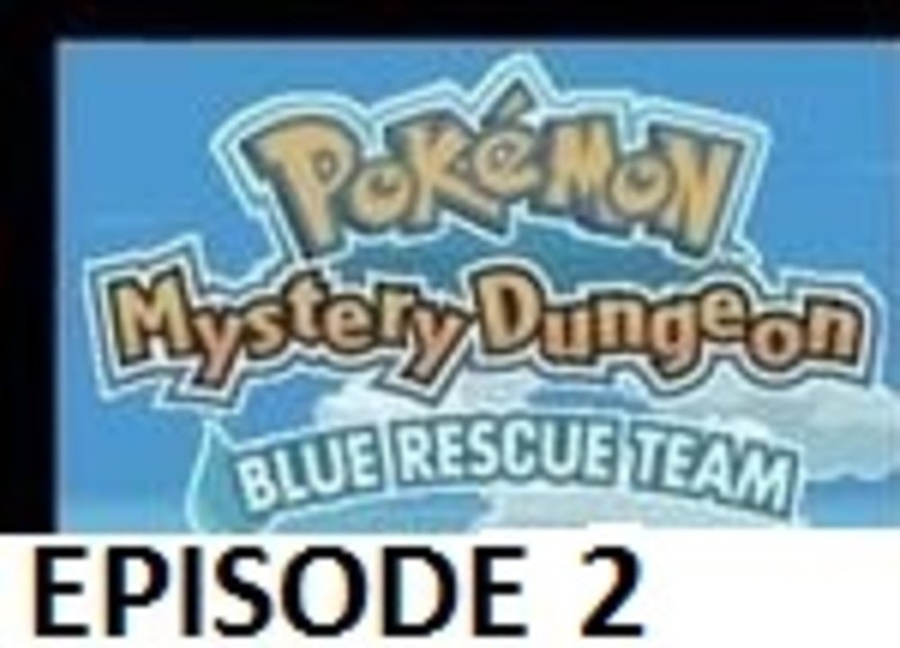 Pokémon donjon mystère Equipe de secours bleue /02/ un rêve qui fini jamais