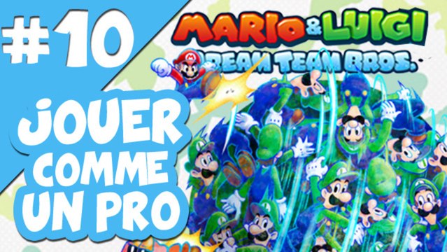 Jouer comme un Pro à Mario & Luigi Dream Team Bros #10