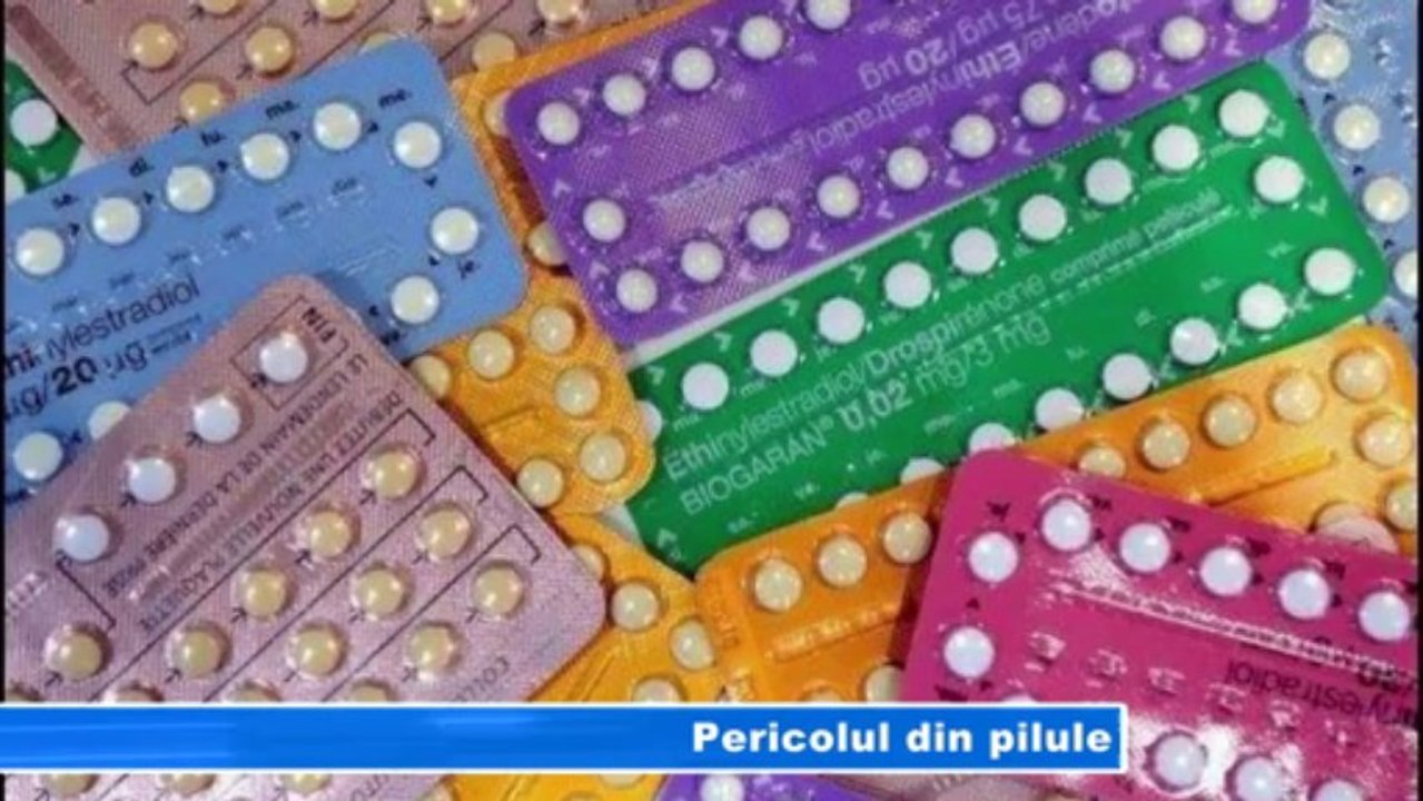 Pericolul din pilule