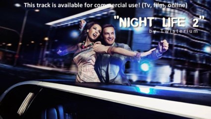 "Night Life 2" by Twisterium - FREE Commercial Background Music Instrumental