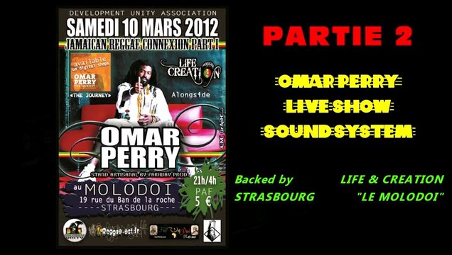 OMAR PERRY backed by LIFE&CREATION - MOLODOI (STRASBOURG) 2012