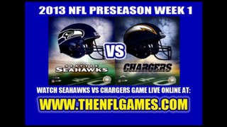 WATCH SEATTLE SEAHAWKS VS SAN DIEGO CHARGERS LIVE NFL PRESEASON 2013