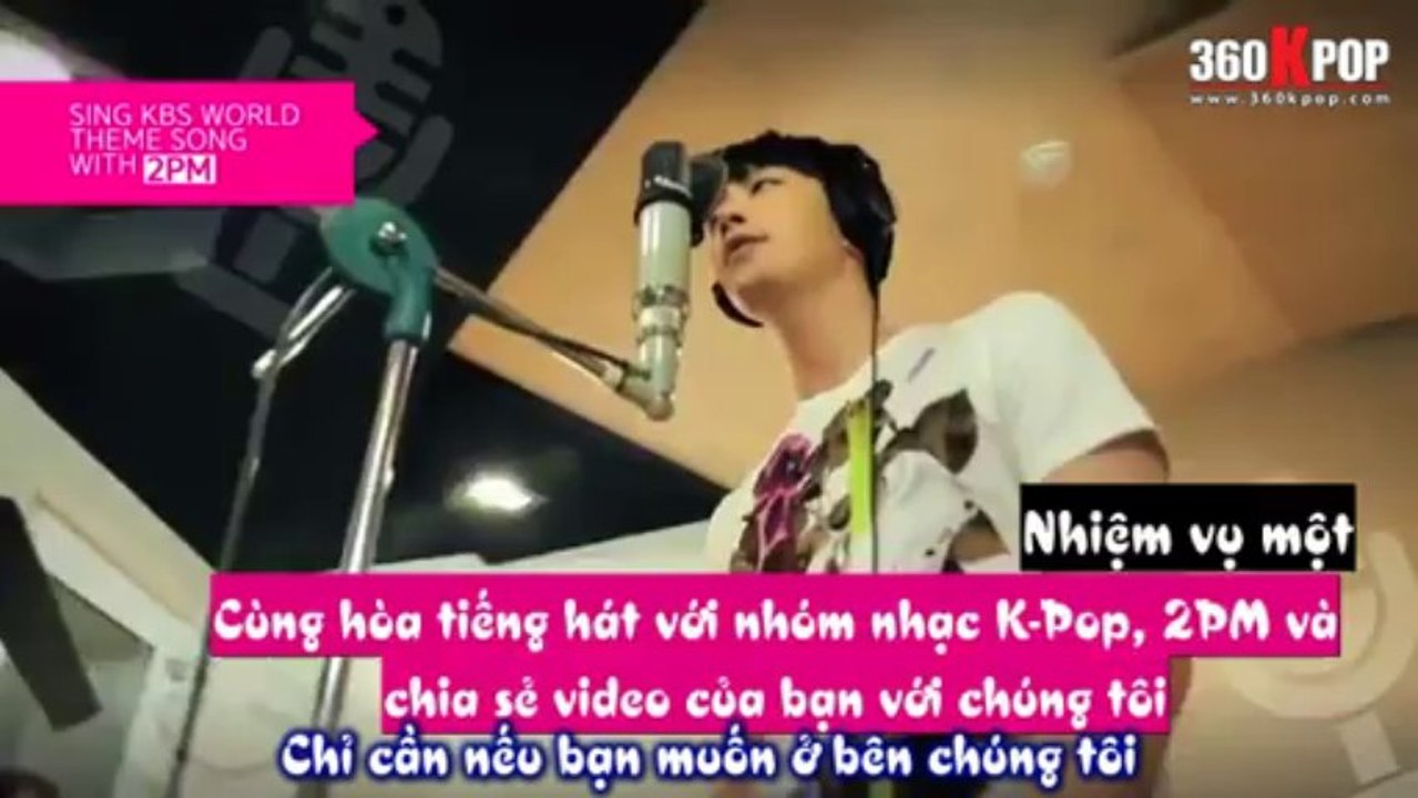 [Vietsub]_KBS_World_Theme_Song_-_2PM_(ver_1)_[Gag_Team@360kpop]
