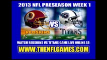 Watch Titans vs Redskins NFL Live Stream August 8, 2013