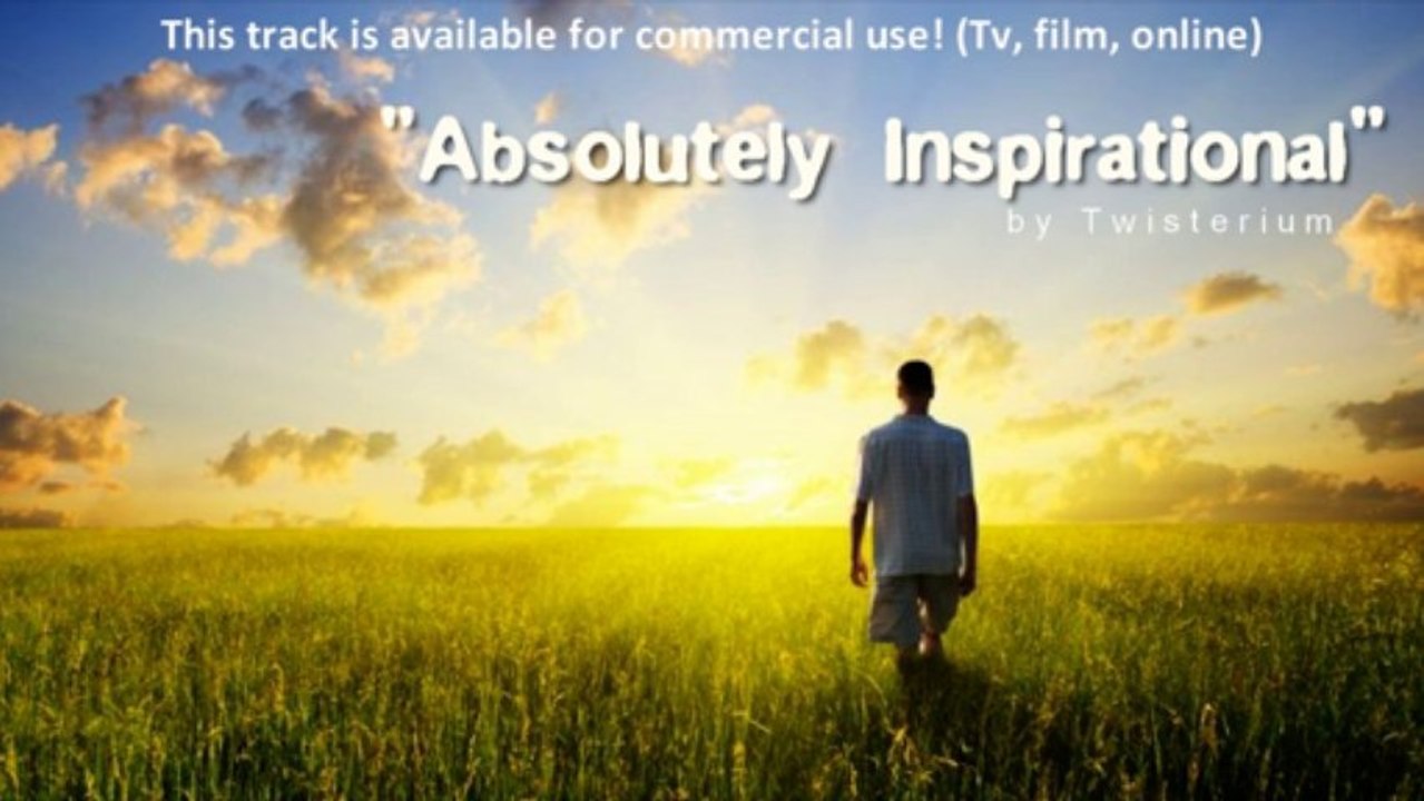 Music For Commercials ( Royalty-Free Music) - "Absolutely Inspirational" by Twisterium