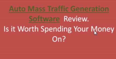 Auto Mass Traffic Generation Software Review