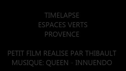 TIMELAPSE ESPACES VERTS PROVENCE