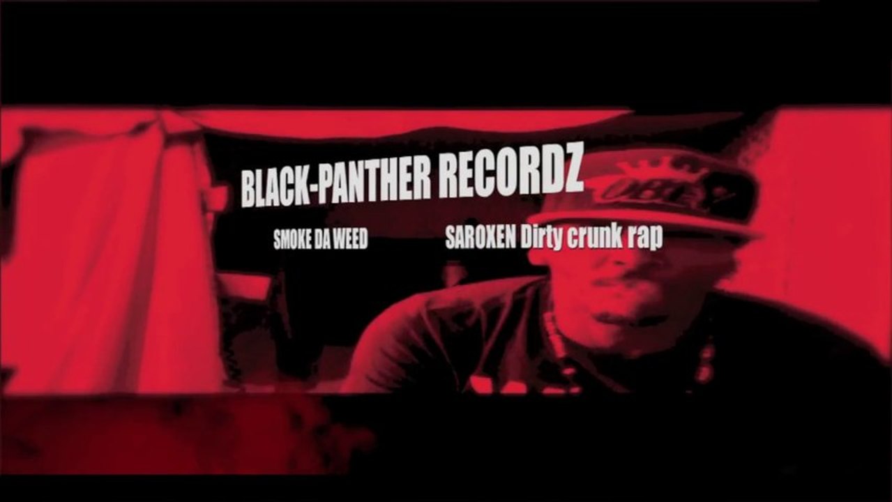 SMOKE DA WEED SAROXEN dirty crunck rap french