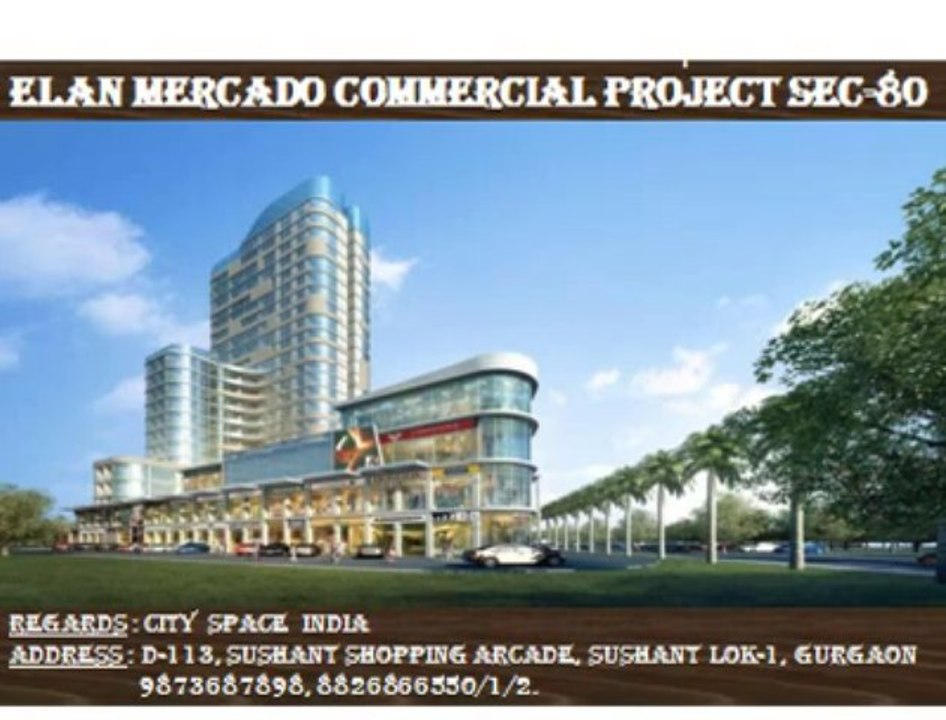 Elan Mercado Sector 80~&~8826866550~&~Retail shops BY City Space India