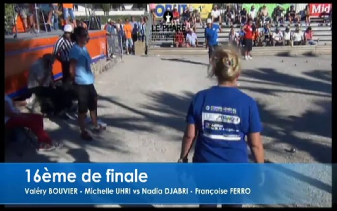16ème de finale de l'International à Pétanque féminin de Palavas-les-Flots