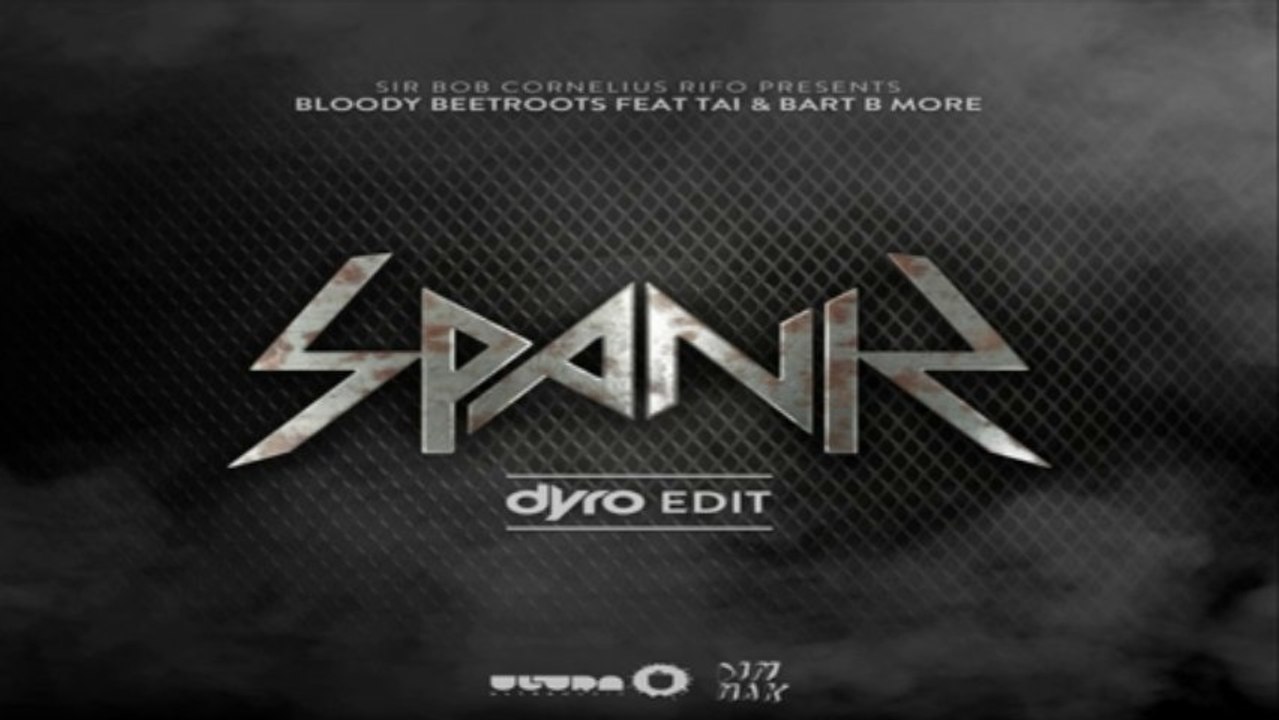[ DOWNLOAD MP3 ] The Bloody Beetroots - Spank (feat. Tai & Bart B More) [Dyro Edit] [ iTunesRip ]
