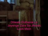 Dilwale Dulhania Le Jayenge Zara Sa Jhoom Loon Mein