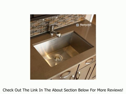 Nantucket Sinks ZR2818-16 28-Inch Pro Series Single Bowl Undermount Kitchen Sink, Stainless Steel Review