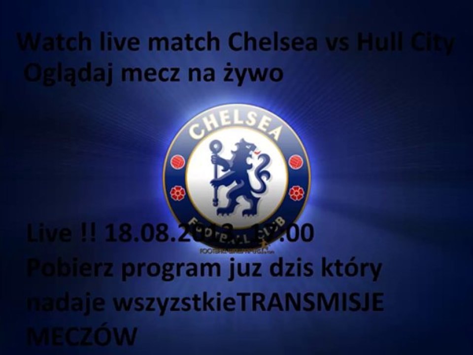 Premier League Chelsea vs Hull City LIVE TRANSMISJE MECZÓW DOWNLAD
