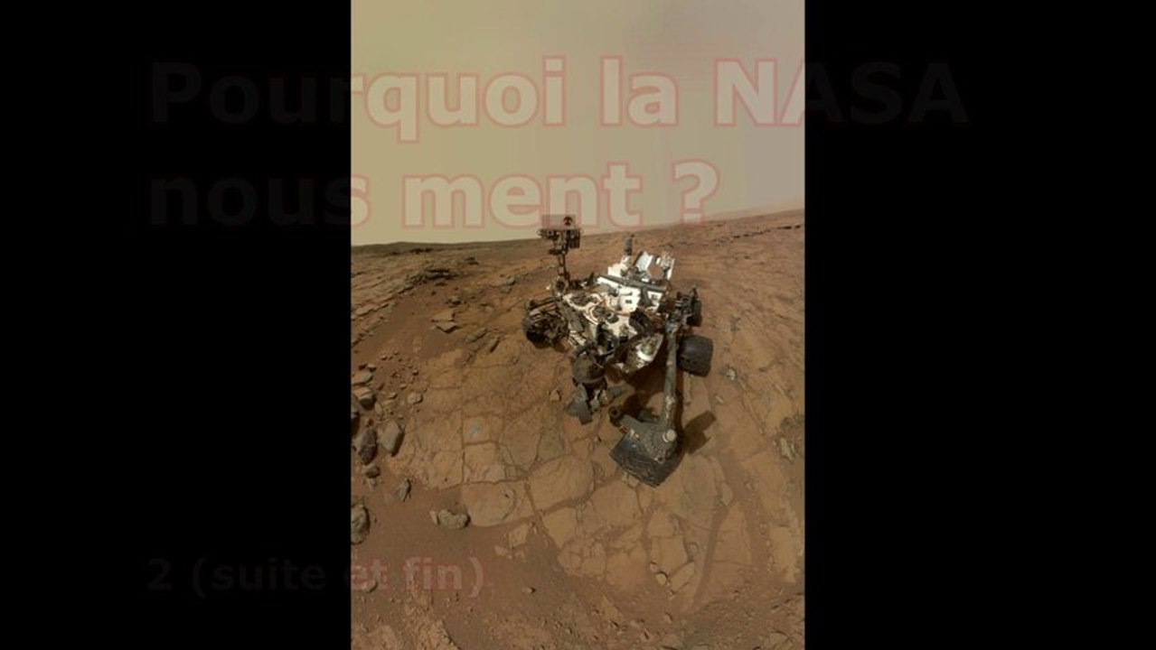 Pourquoi la NASA nous ment ? 2 (suite & fin)