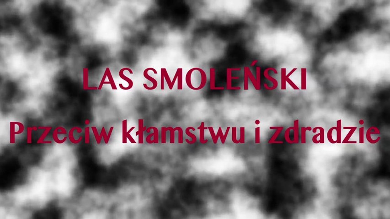 LAS SMOLEŃSKI - PRZECIW KŁAMSTWU I ZDRADZIE (10.02.12)