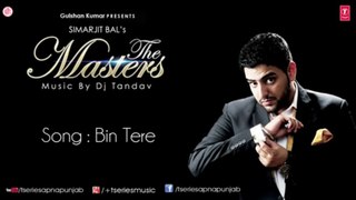 Bin Tere Song by Simarjit Bal Ft. Ishita __ The Masters Album