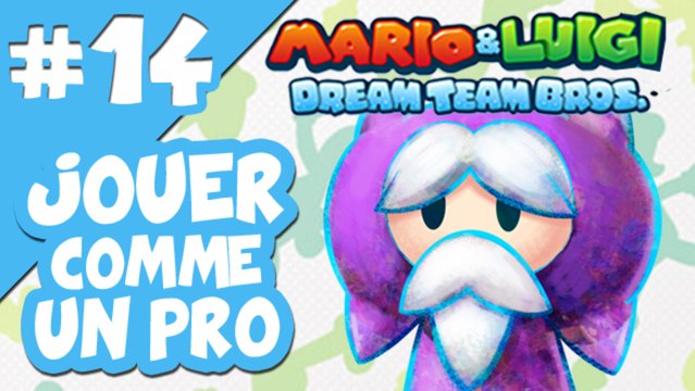 Jouer comme un Pro à Mario & Luigi Dream Team Bros #14