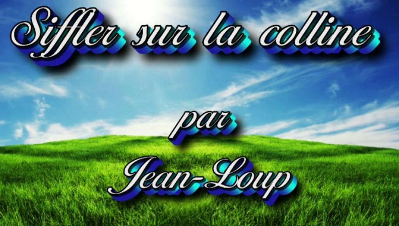 Siffler sur la colline par Jean-Loup