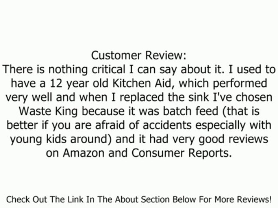 Waste King 9900TC Legend Series 3/4 HP Batch Feed Operation Garbage Disposer Review