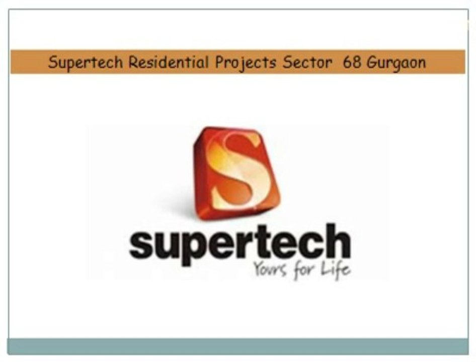 \\=9910013007=//Supertech Sector 68 Residential projects