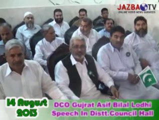 14 August 2013 Speech DCO Gujrat Asif Bilal Lodhi